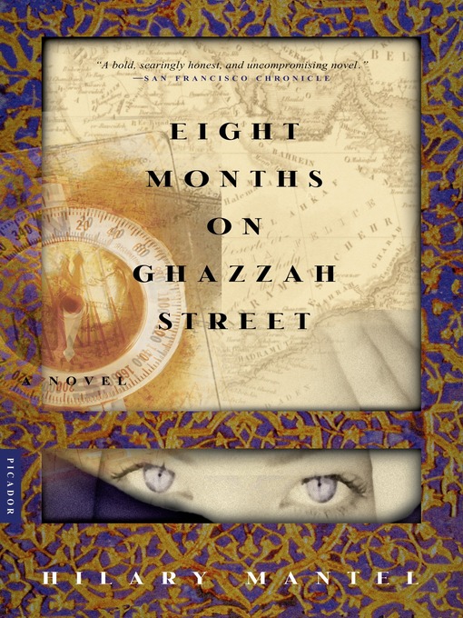 Title details for Eight Months on Ghazzah Street by Hilary Mantel - Available